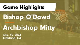 Bishop O'Dowd  vs Archbishop Mitty  Game Highlights - Jan. 15, 2024
