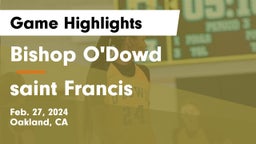 Bishop O'Dowd  vs saint Francis Game Highlights - Feb. 27, 2024