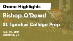 Bishop O'Dowd  vs St. Ignatius College Prep Game Highlights - Feb. 29, 2024