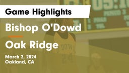 Bishop O'Dowd  vs Oak Ridge  Game Highlights - March 2, 2024