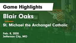 Blair Oaks  vs St. Michael the Archangel Catholic  Game Highlights - Feb. 8, 2020