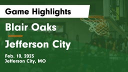 Blair Oaks  vs Jefferson City  Game Highlights - Feb. 10, 2023