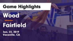 Wood  vs Fairfield  Game Highlights - Jan. 22, 2019