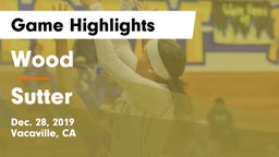 Wood  vs Sutter Game Highlights - Dec. 28, 2019
