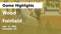 Wood  vs Fairfield  Game Highlights - Feb. 12, 2020
