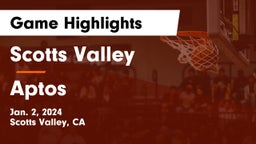 Scotts Valley  vs Aptos  Game Highlights - Jan. 2, 2024