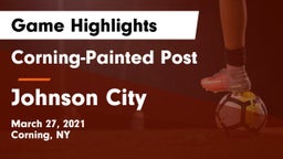 Corning-Painted Post  vs Johnson City  Game Highlights - March 27, 2021