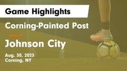 Corning-Painted Post  vs Johnson City  Game Highlights - Aug. 30, 2023