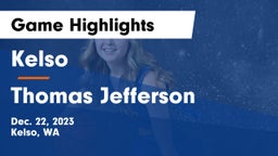 Kelso  vs Thomas Jefferson  Game Highlights - Dec. 22, 2023