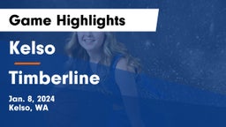 Kelso  vs Timberline  Game Highlights - Jan. 8, 2024