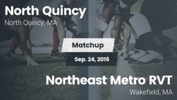 Matchup: North Quincy High vs. Northeast Metro RVT  2016