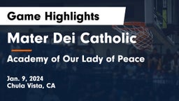 Mater Dei Catholic  vs Academy of Our Lady of Peace Game Highlights - Jan. 9, 2024