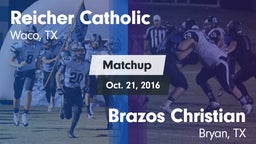 Matchup: Reicher Catholic vs. Brazos Christian  2016