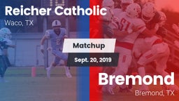 Matchup: Reicher Catholic vs. Bremond  2019