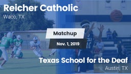Matchup: Reicher Catholic vs. Texas School for the Deaf  2019