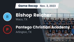 Recap: Bishop Reicher  vs. Pantego Christian Academy 2023