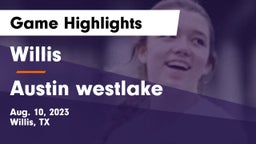 Willis  vs Austin westlake Game Highlights - Aug. 10, 2023