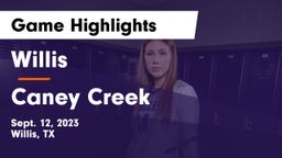 Willis  vs Caney Creek  Game Highlights - Sept. 12, 2023