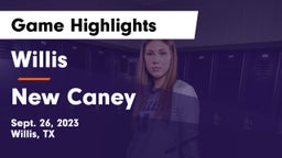 Willis  vs New Caney  Game Highlights - Sept. 26, 2023