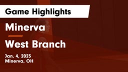 Minerva  vs West Branch  Game Highlights - Jan. 4, 2023