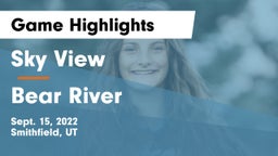 Sky View  vs Bear River  Game Highlights - Sept. 15, 2022