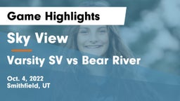 Sky View  vs Varsity SV vs Bear River Game Highlights - Oct. 4, 2022