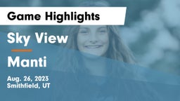 Sky View  vs Manti  Game Highlights - Aug. 26, 2023