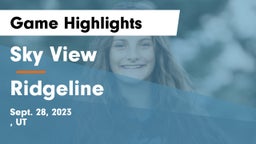 Sky View  vs Ridgeline  Game Highlights - Sept. 28, 2023
