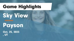 Sky View  vs Payson  Game Highlights - Oct. 25, 2023