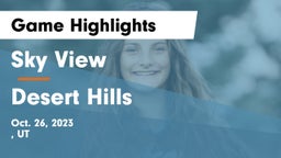 Sky View  vs Desert Hills  Game Highlights - Oct. 26, 2023