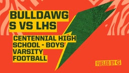 Centennial football highlights Bulldawgs vs LHS