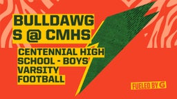 Centennial football highlights Bulldawgs @ CMHS