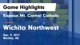 Kapaun Mt. Carmel Catholic  vs Wichita Northwest  Game Highlights - Dec. 9, 2017
