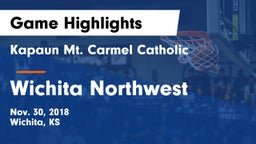 Kapaun Mt. Carmel Catholic  vs Wichita Northwest  Game Highlights - Nov. 30, 2018