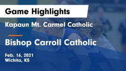 Kapaun Mt. Carmel Catholic  vs Bishop Carroll Catholic  Game Highlights - Feb. 16, 2021