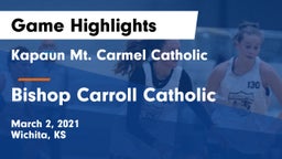 Kapaun Mt. Carmel Catholic  vs Bishop Carroll Catholic  Game Highlights - March 2, 2021