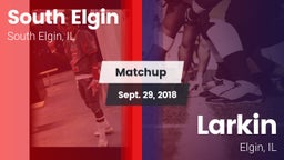 Matchup: South Elgin High vs. Larkin  2018