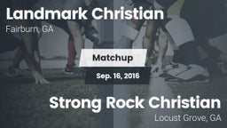 Matchup: Landmark Christian vs. Strong Rock Christian  2016