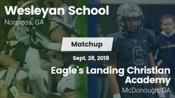 Matchup: Wesleyan School vs. Eagle's Landing Christian Academy  2018