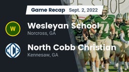 Recap: Wesleyan School vs. North Cobb Christian  2022