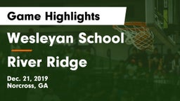 Wesleyan School vs River Ridge  Game Highlights - Dec. 21, 2019