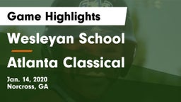 Wesleyan School vs Atlanta Classical Game Highlights - Jan. 14, 2020