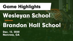 Wesleyan School vs Brandon Hall School Game Highlights - Dec. 12, 2020