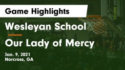Wesleyan School vs Our Lady of Mercy  Game Highlights - Jan. 9, 2021