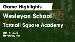 Wesleyan School vs Tattnall Square Academy  Game Highlights - Jan. 8, 2022