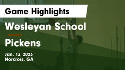 Wesleyan School vs Pickens  Game Highlights - Jan. 13, 2023