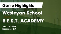 Wesleyan School vs B.E.S.T. ACADEMY  Game Highlights - Jan. 28, 2023