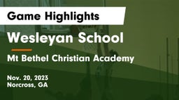Wesleyan School vs Mt Bethel Christian Academy Game Highlights - Nov. 20, 2023