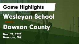 Wesleyan School vs Dawson County  Game Highlights - Nov. 21, 2023