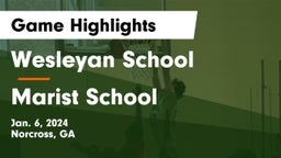 Wesleyan School vs Marist School Game Highlights - Jan. 6, 2024